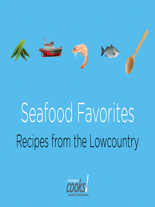 Title details for Seafood Favorites by Charleston Culinary Center Inc - Available